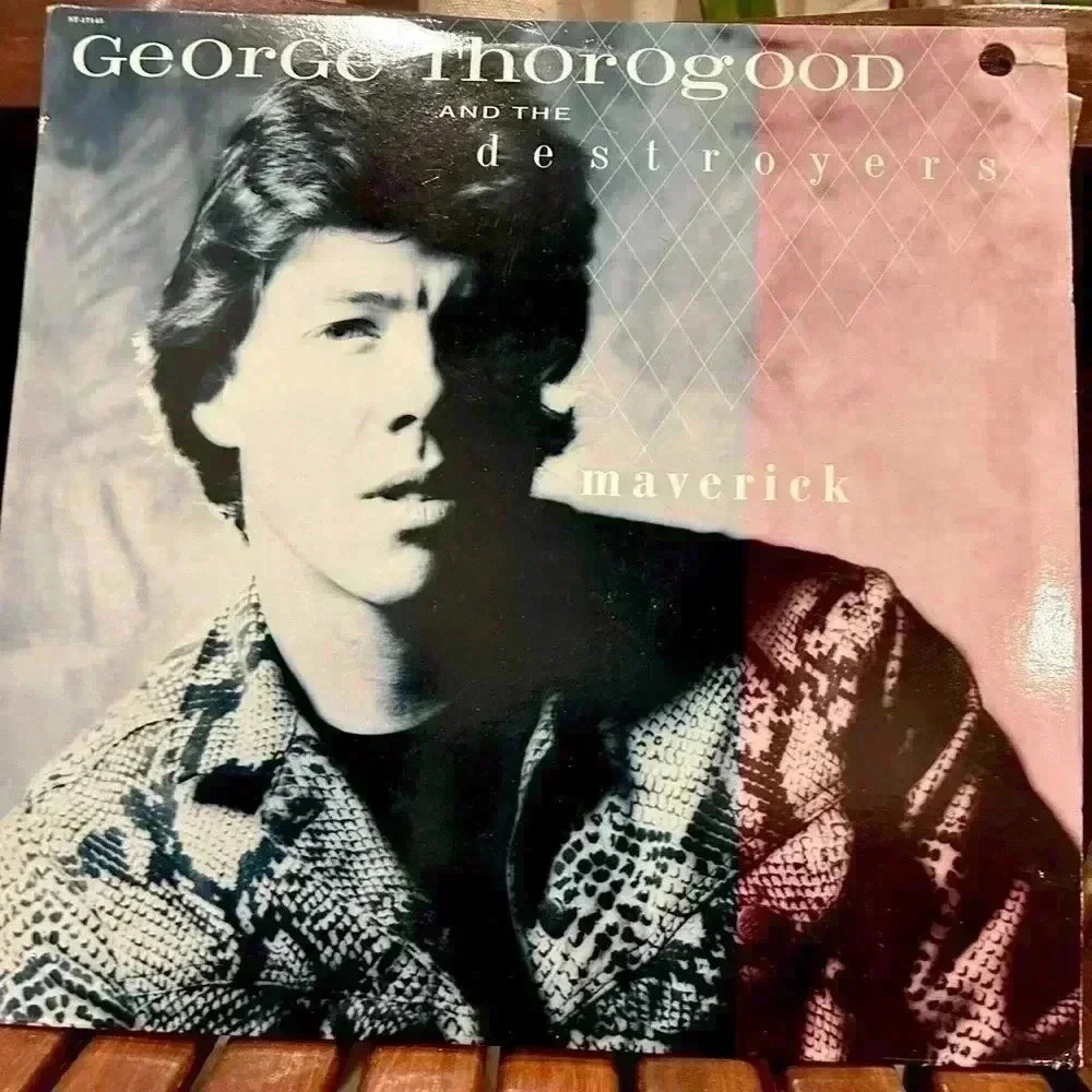 George ThOrOgOOD AND THE destroyers maverick LP record.
